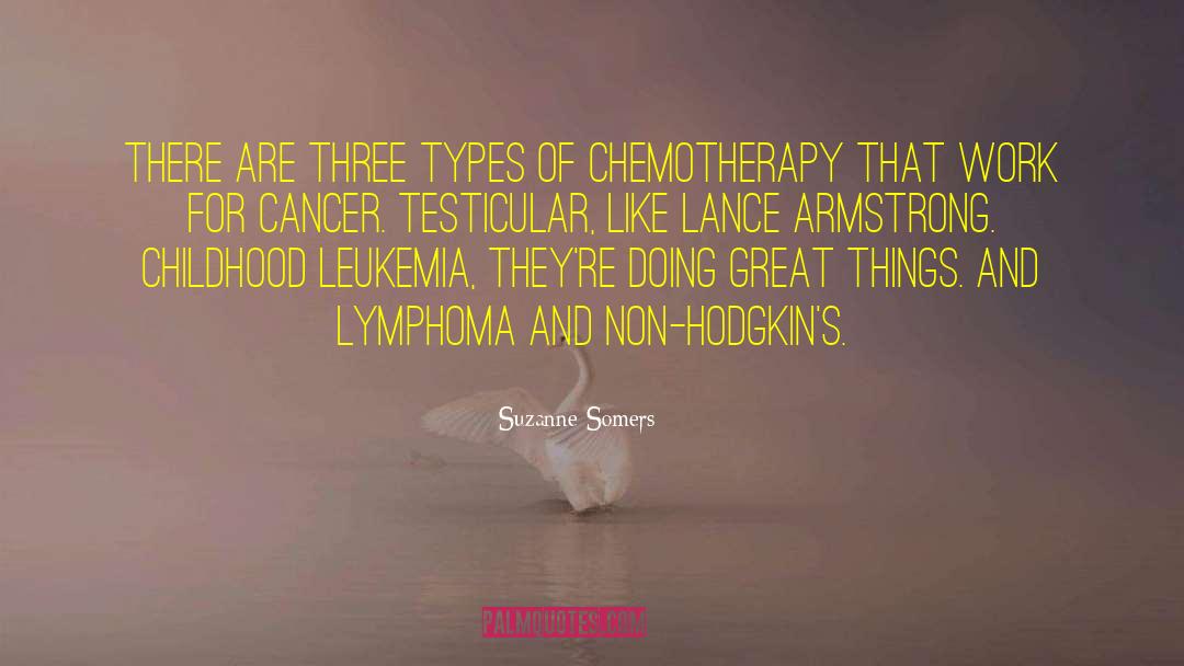 Chemotherapy quotes by Suzanne Somers