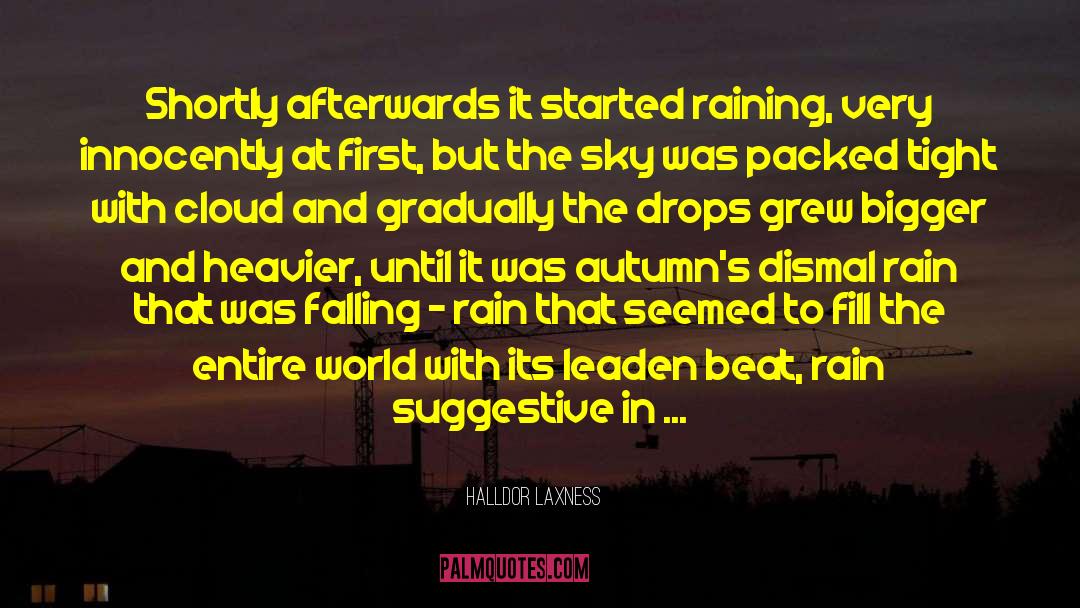 Chennai Rain quotes by Halldor Laxness