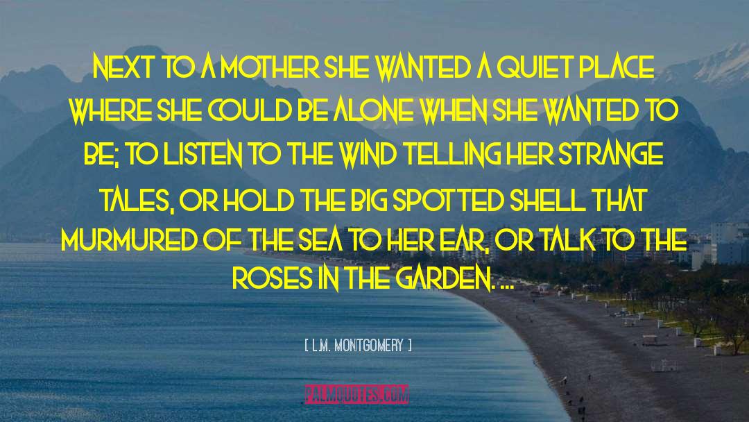Chens Garden quotes by L.M. Montgomery