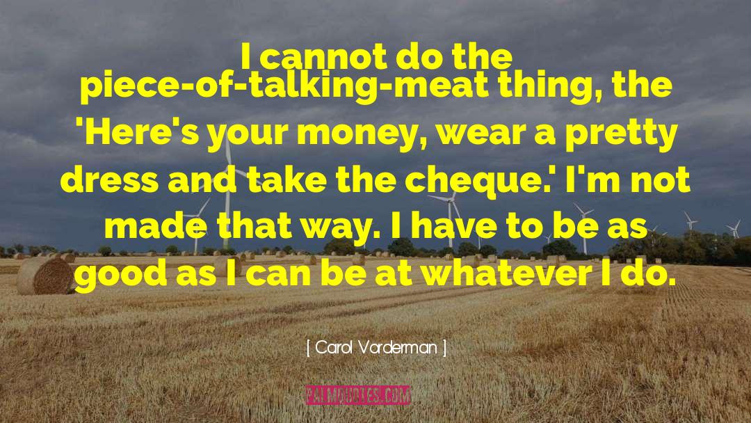 Cheques quotes by Carol Vorderman