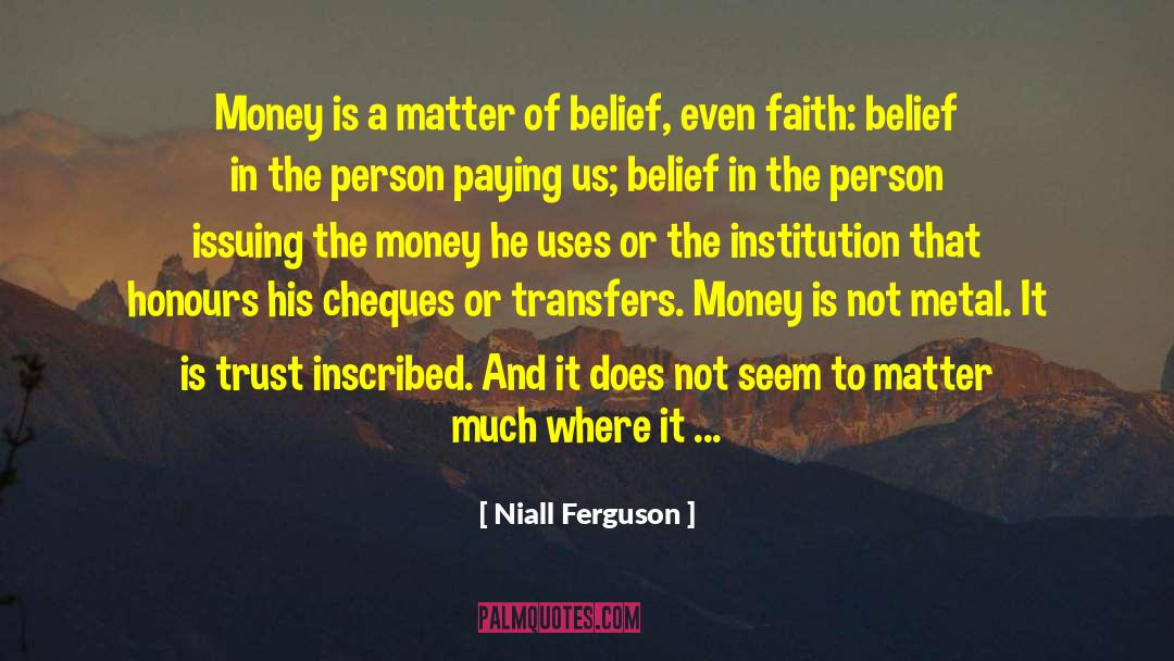Cheques quotes by Niall Ferguson