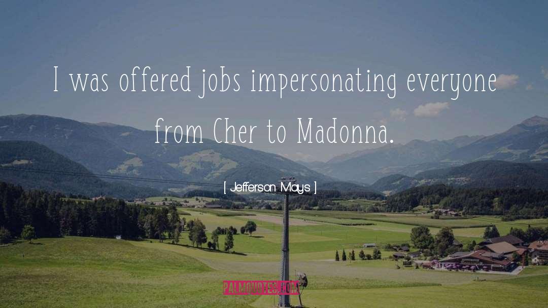 Cher quotes by Jefferson Mays