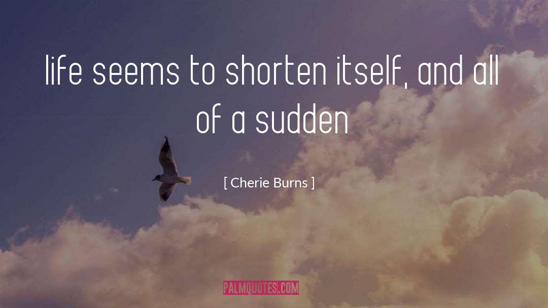 Cherie quotes by Cherie Burns