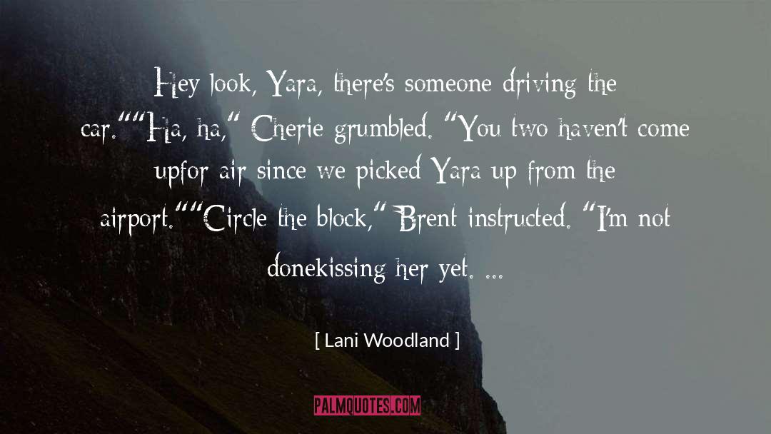 Cherie quotes by Lani Woodland