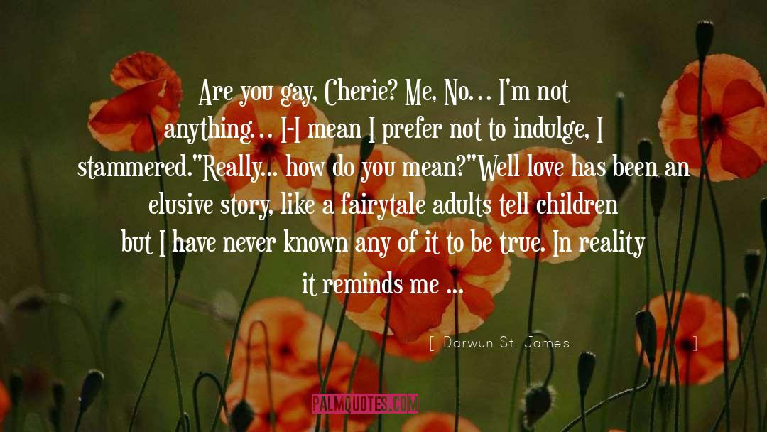 Cherie quotes by Darwun St. James