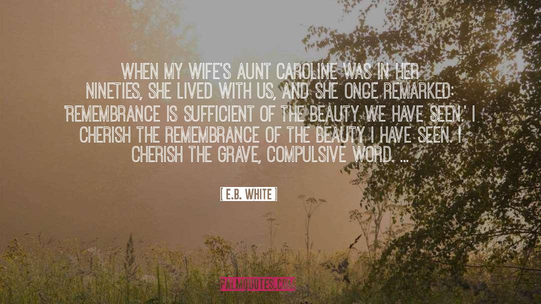 Cherish quotes by E.B. White