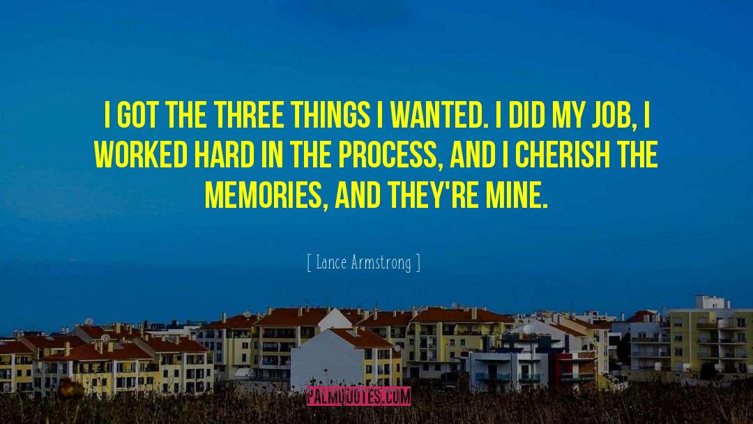 Cherish The Memories quotes by Lance Armstrong