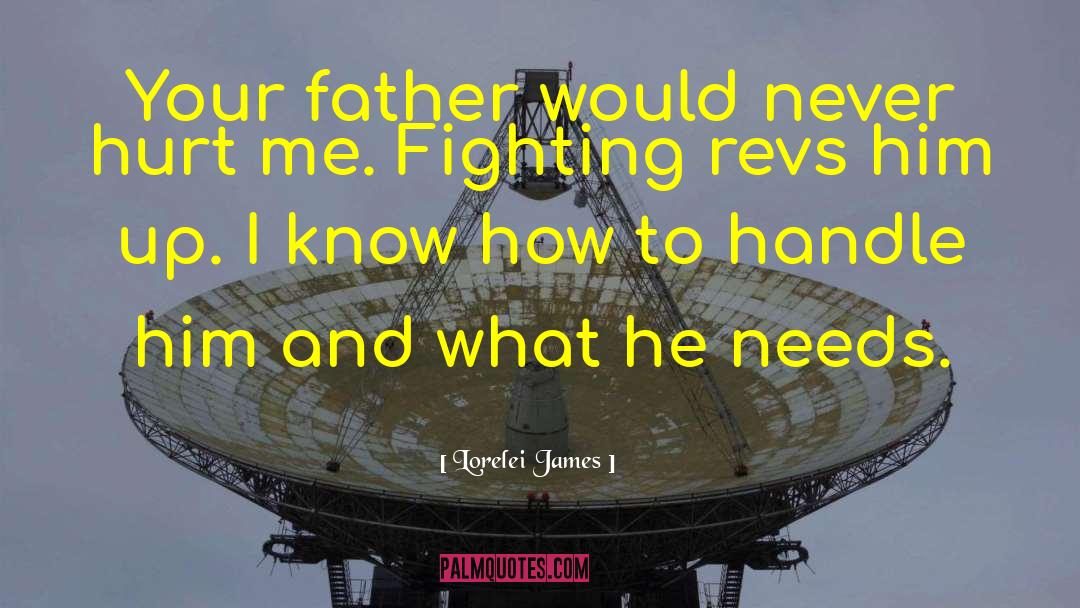 Cherish Your Father quotes by Lorelei James