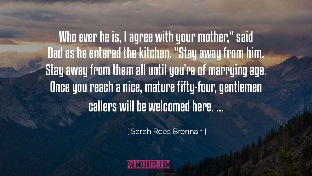 Cherish Your Father quotes by Sarah Rees Brennan