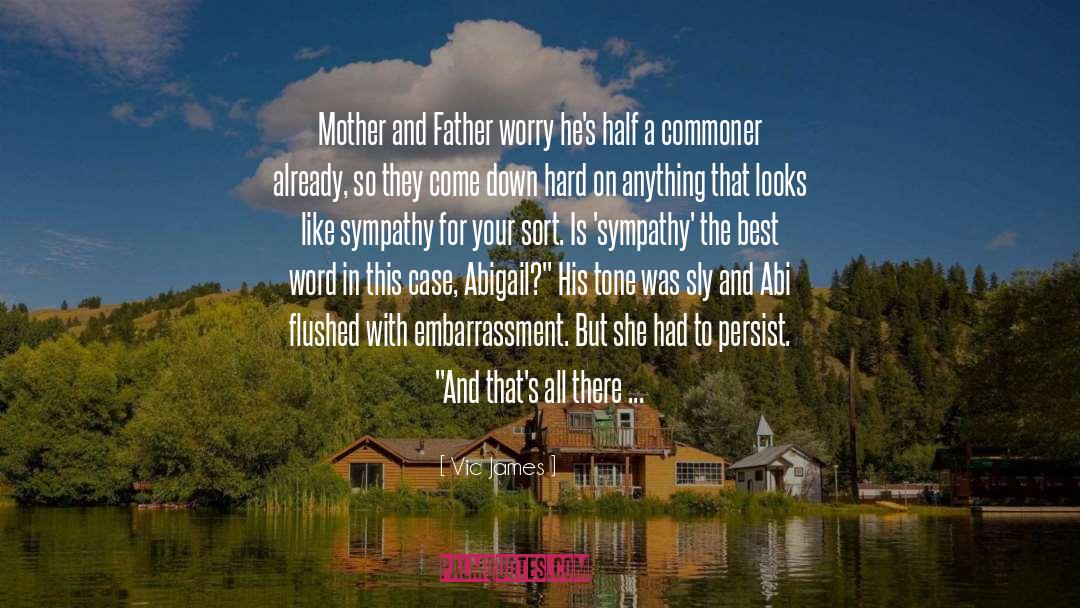 Cherish Your Father quotes by Vic James
