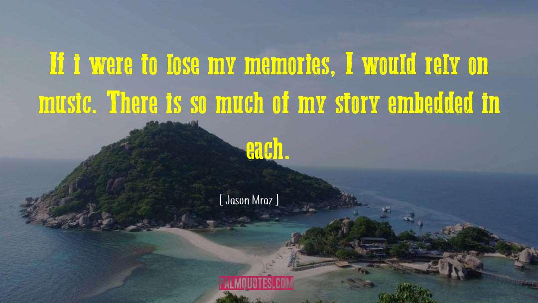 Cherished Memories quotes by Jason Mraz