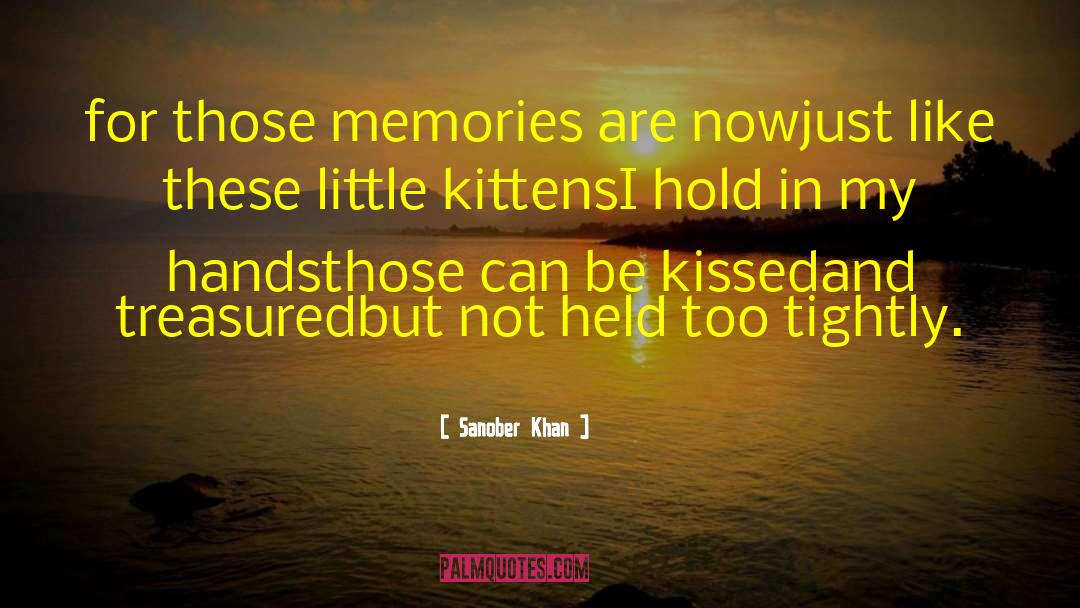 Cherished Memories quotes by Sanober Khan