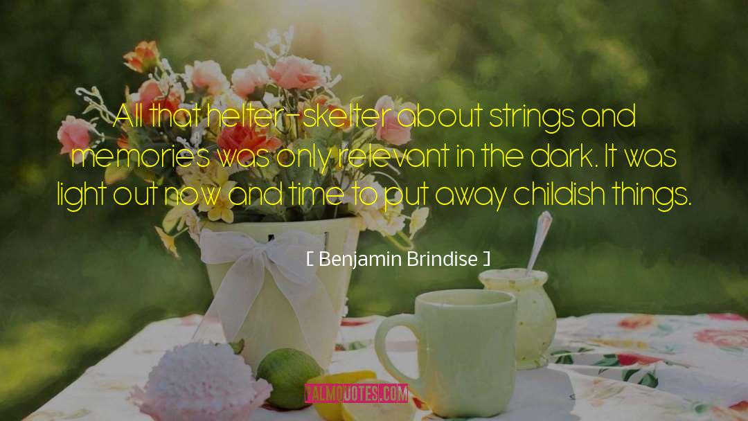 Cherished Memories quotes by Benjamin Brindise