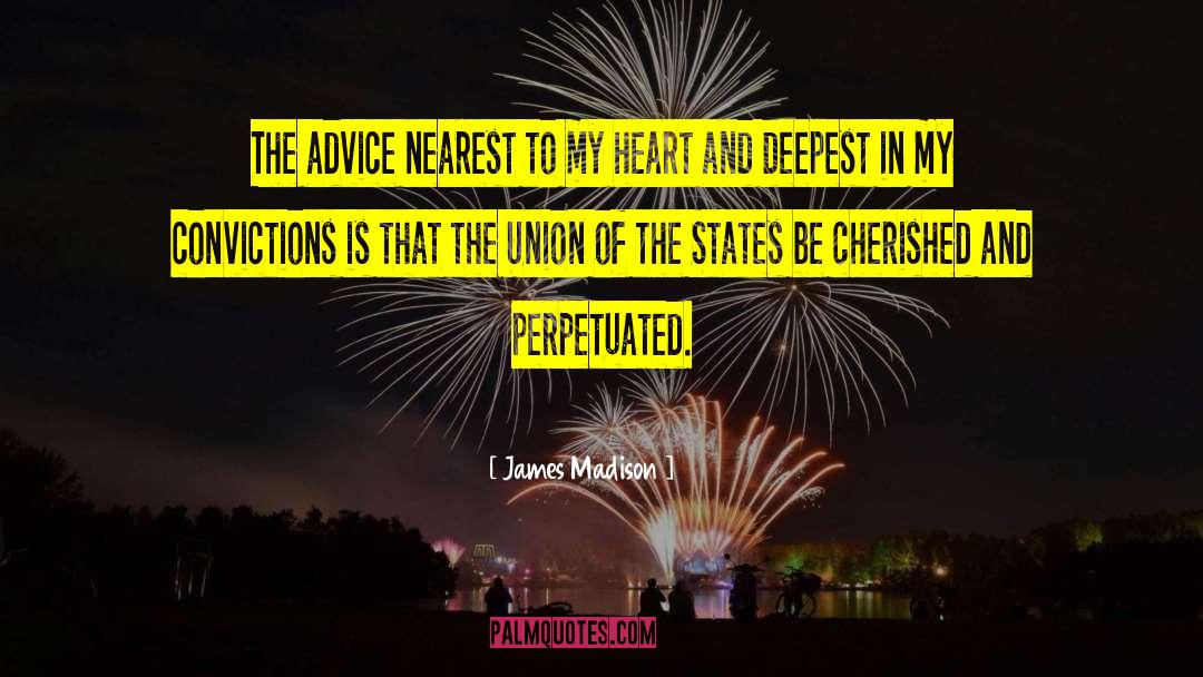 Cherished quotes by James Madison