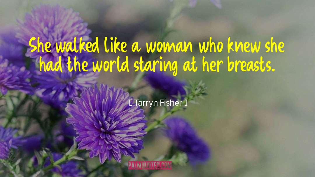Cherished Woman quotes by Tarryn Fisher