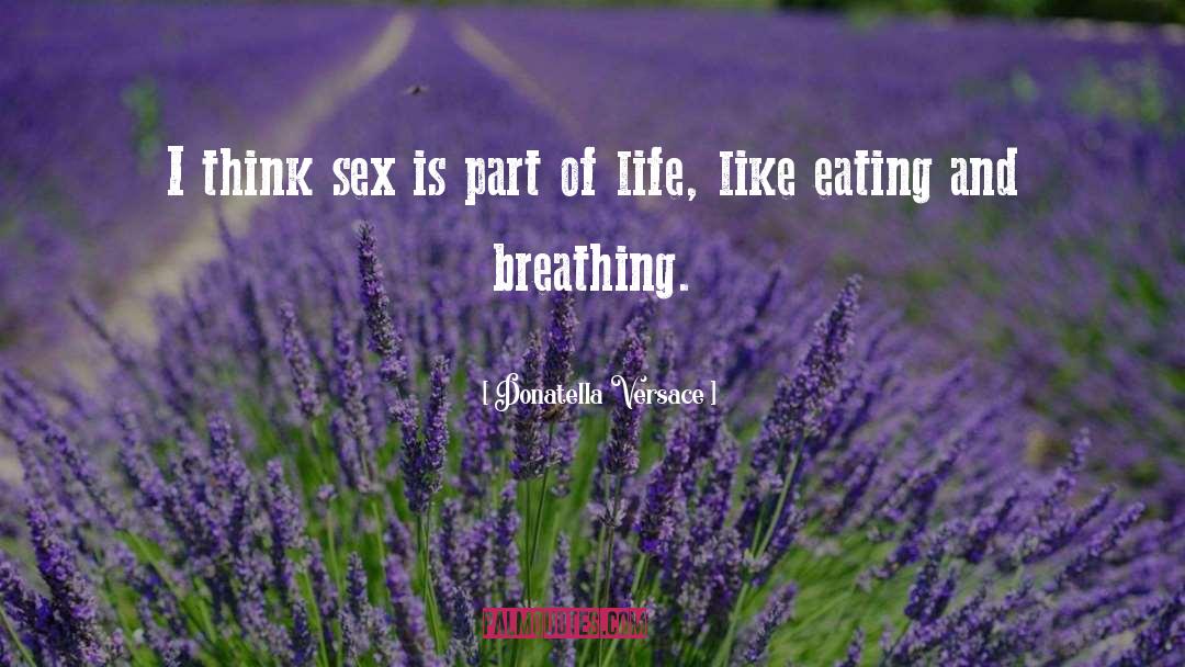 Cherishing Life quotes by Donatella Versace