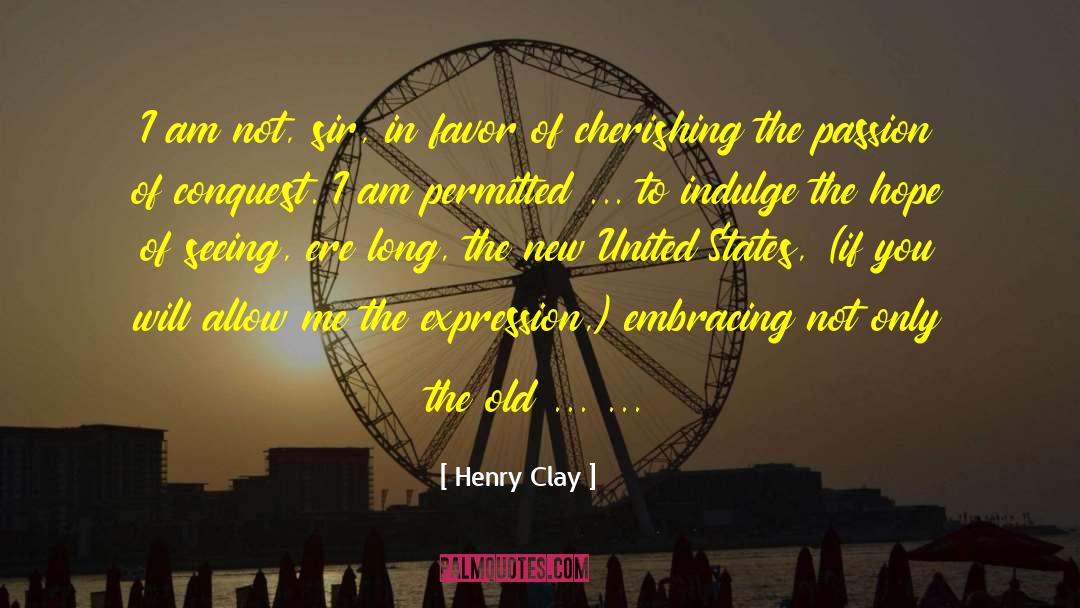 Cherishing quotes by Henry Clay