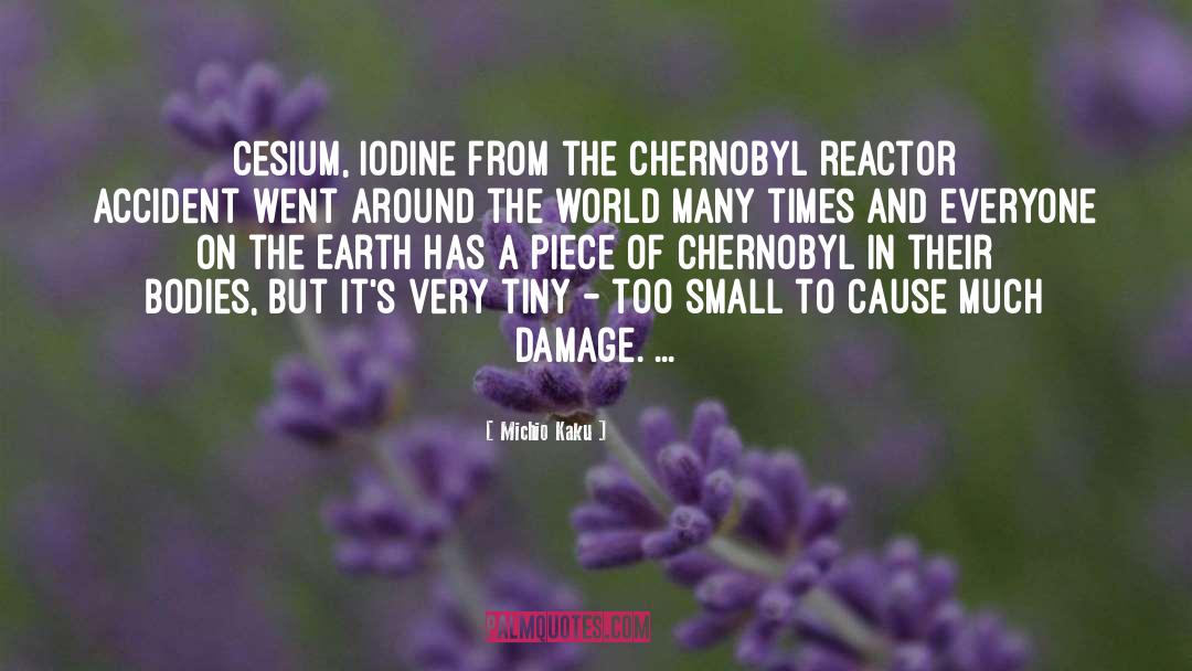 Chernobyl quotes by Michio Kaku