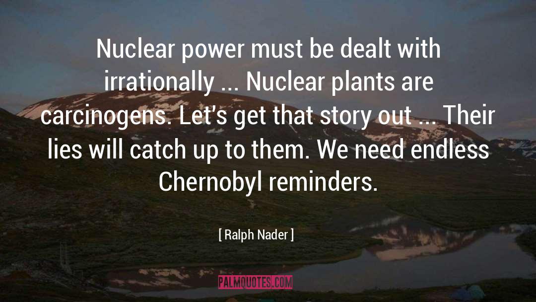Chernobyl quotes by Ralph Nader