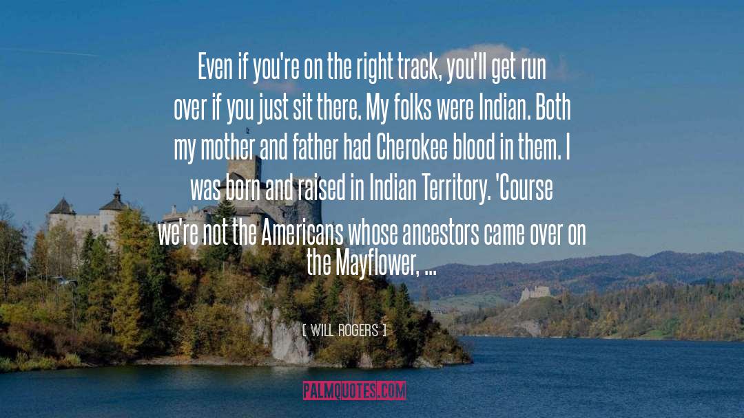 Cherokee quotes by Will Rogers