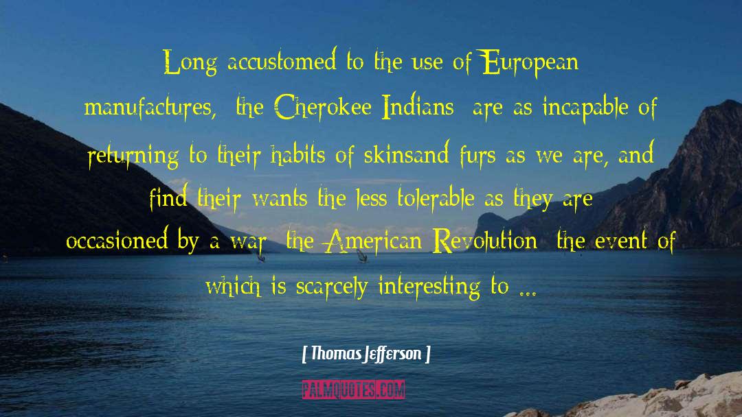 Cherokee quotes by Thomas Jefferson