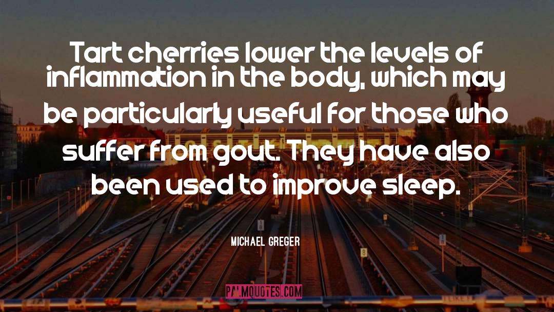Cherries quotes by Michael Greger