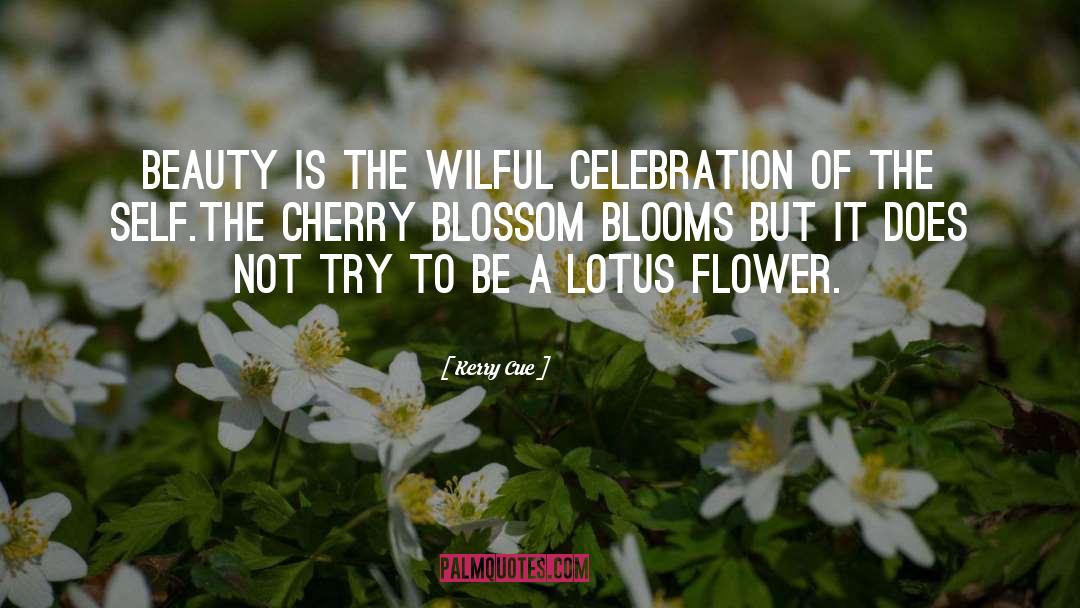 Cherry Blossom quotes by Kerry Cue