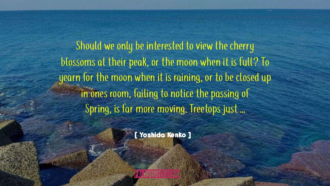 Cherry Blossoms quotes by Yoshida Kenko