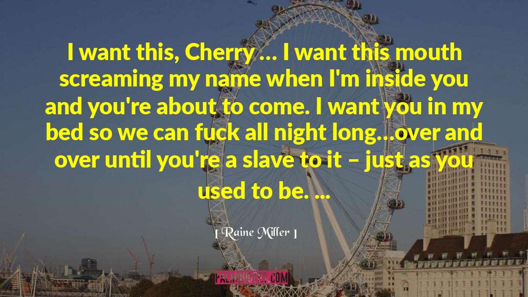 Cherry Picking quotes by Raine Miller