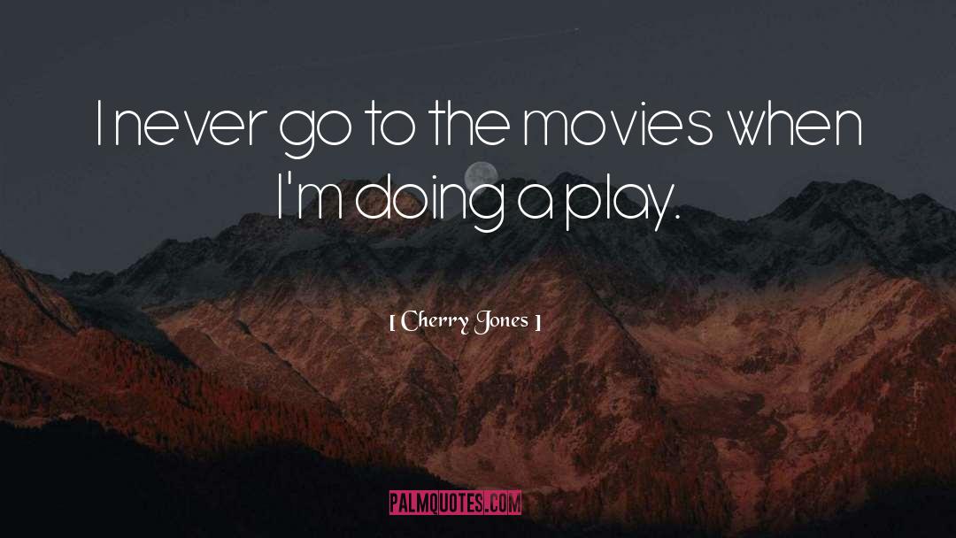 Cherry quotes by Cherry Jones