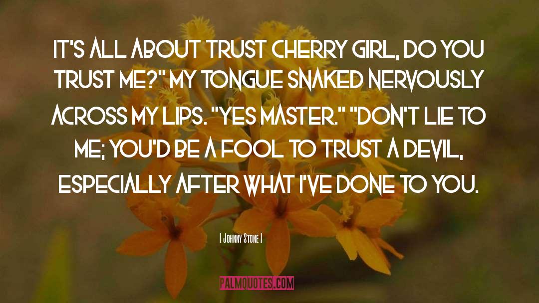 Cherry quotes by Johnny Stone