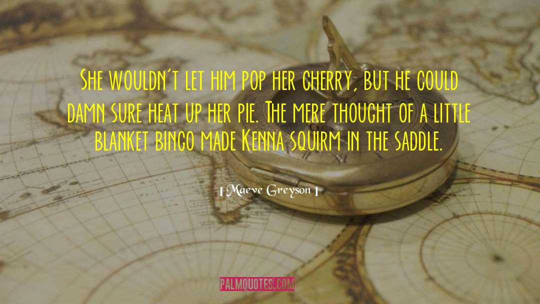 Cherry Tigris quotes by Maeve Greyson