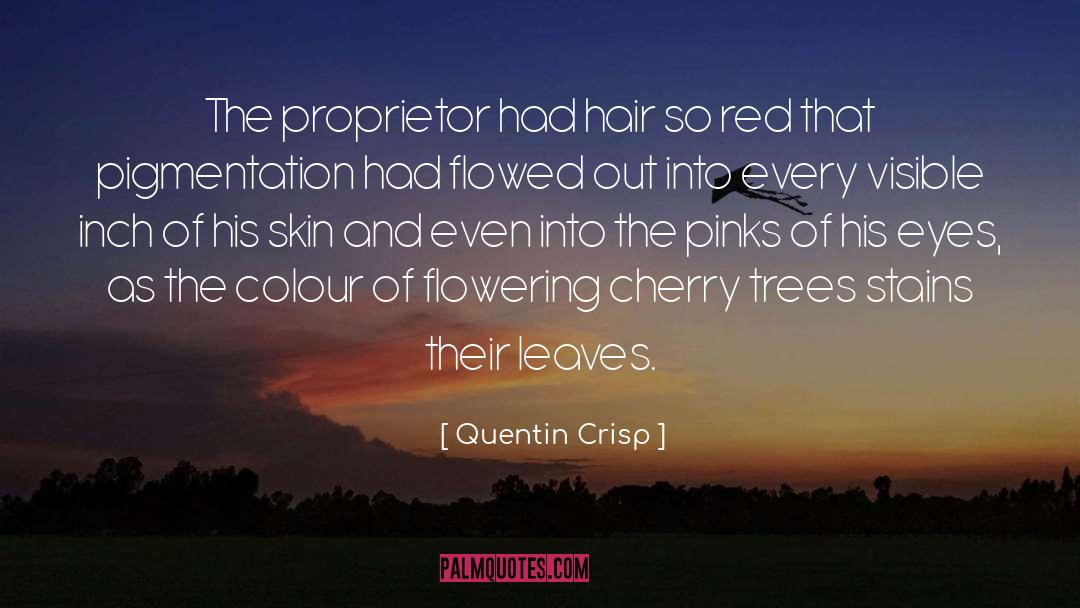 Cherry Trees quotes by Quentin Crisp