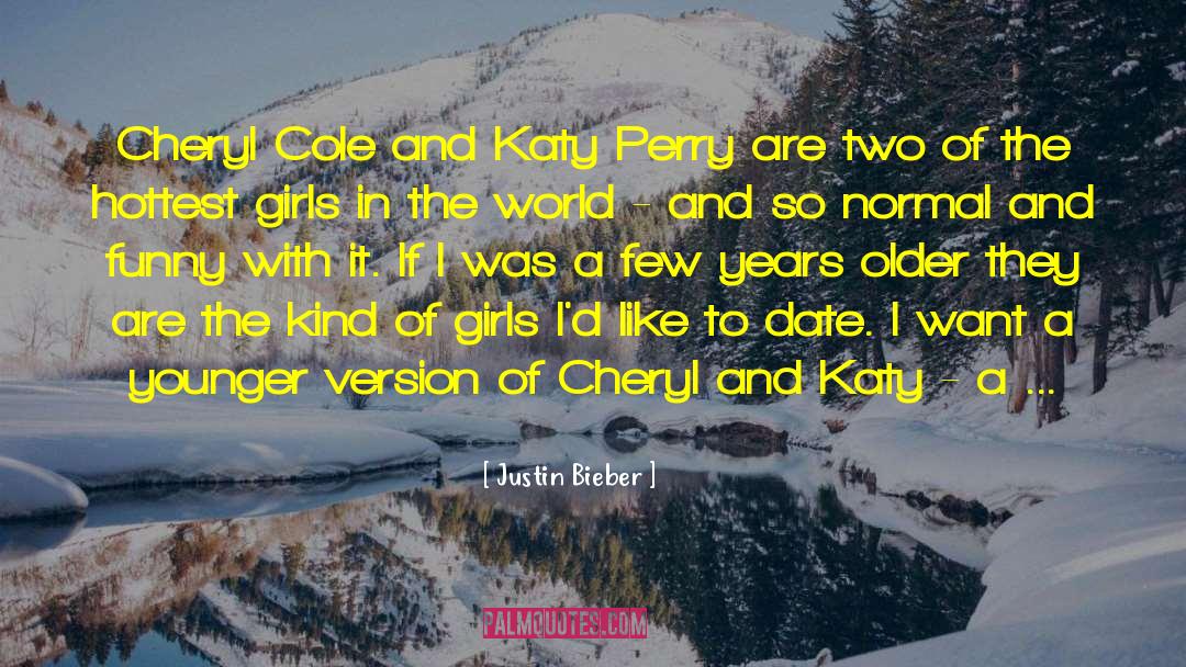 Cheryl Cole quotes by Justin Bieber