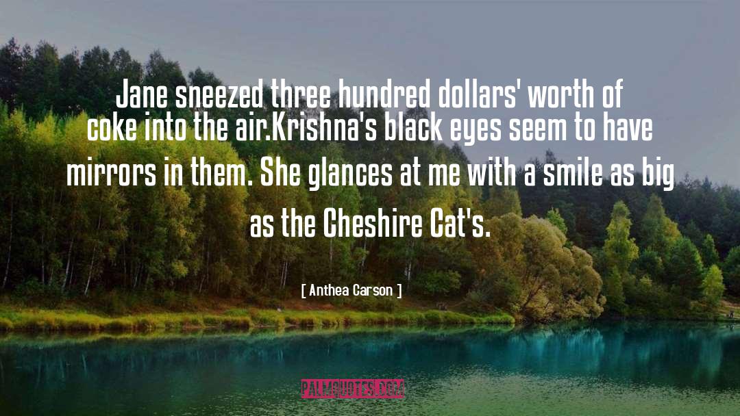 Cheshire quotes by Anthea Carson