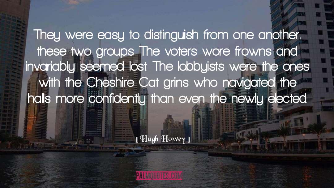 Cheshire quotes by Hugh Howey