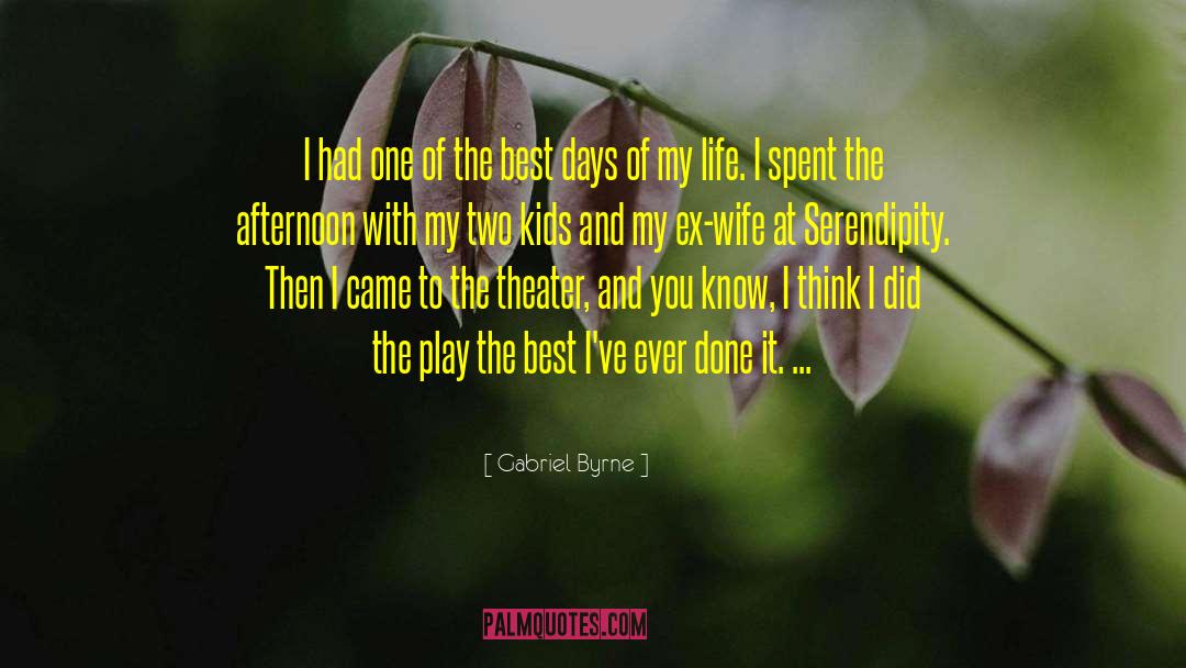 Chesneys Wife quotes by Gabriel Byrne