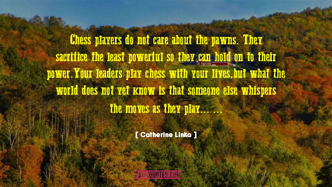 Chess Beginner Strategy quotes by Catherine Linka