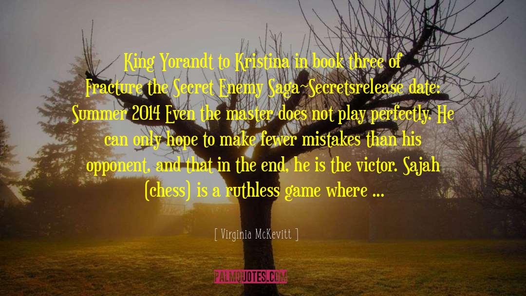 Chess Board quotes by Virginia McKevitt