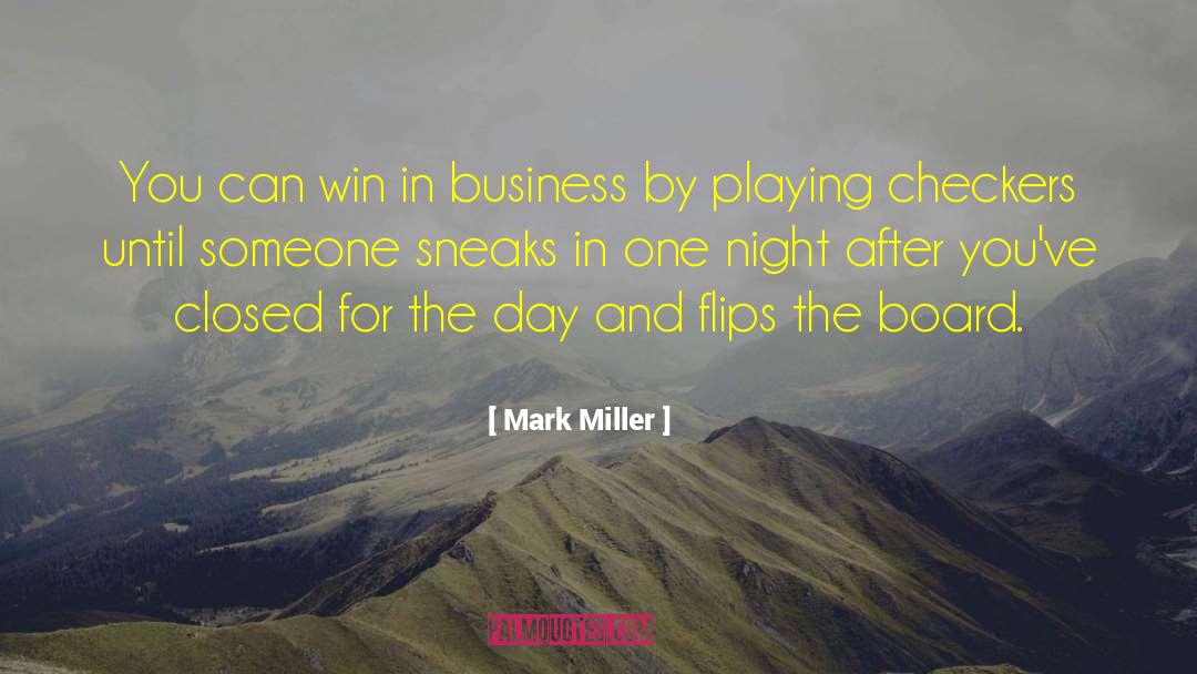 Chess Board quotes by Mark Miller