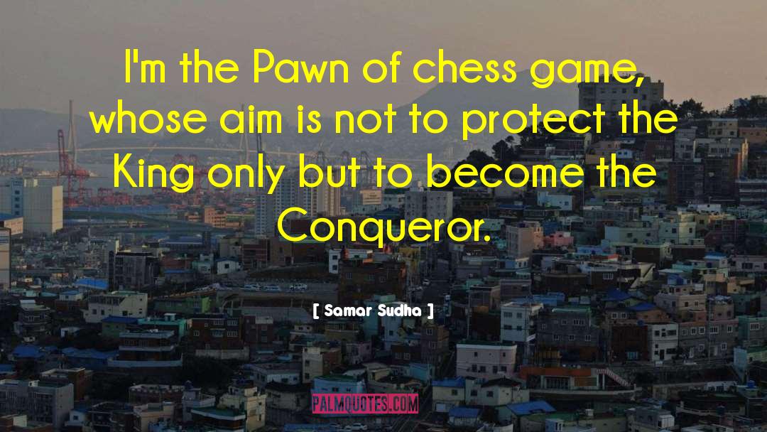Chess Game quotes by Samar Sudha