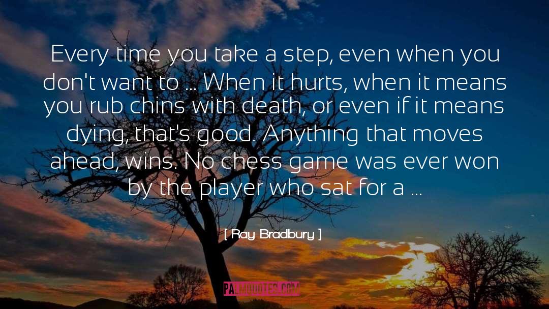 Chess Game quotes by Ray Bradbury