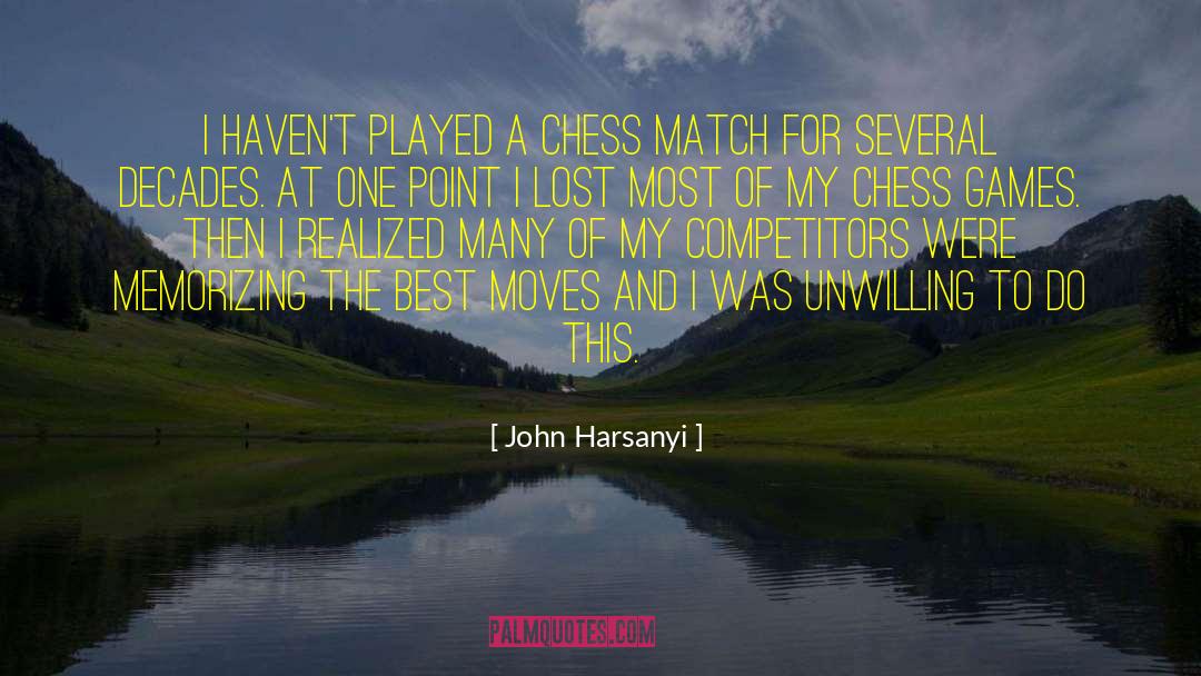 Chess Game quotes by John Harsanyi