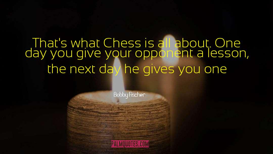 Chess Game quotes by Bobby Fischer
