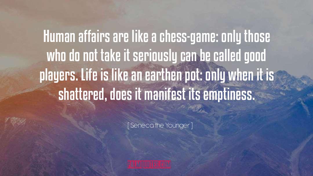 Chess Game quotes by Seneca The Younger