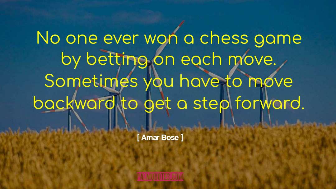 Chess Game quotes by Amar Bose