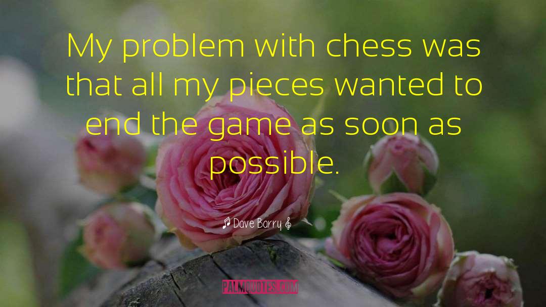 Chess Game quotes by Dave Barry