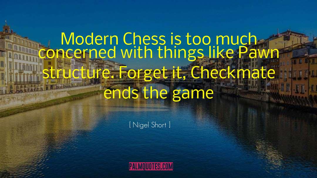 Chess Game quotes by Nigel Short