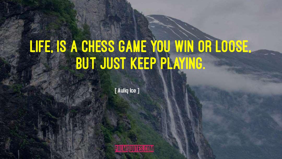 Chess Game quotes by Auliq Ice