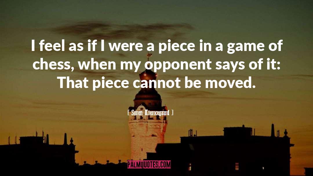 Chess Game quotes by Soren Kierkegaard